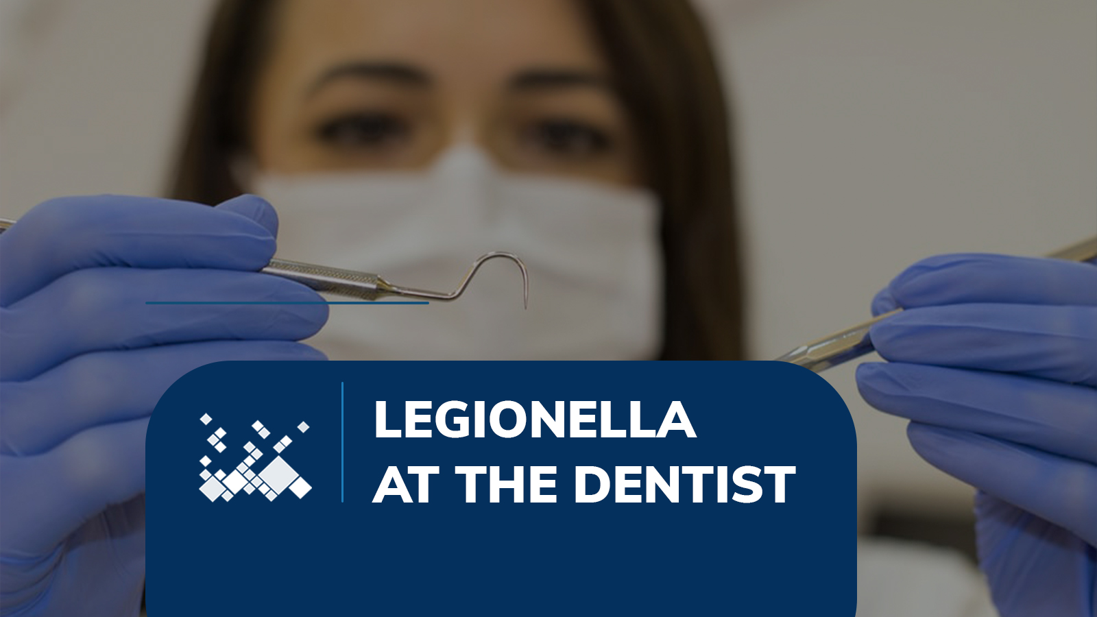 Legionella at the Dentist? Is there a risk?